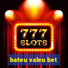 bateu valeu bet